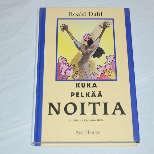 Roald Dahl Kuka pelkää noitia